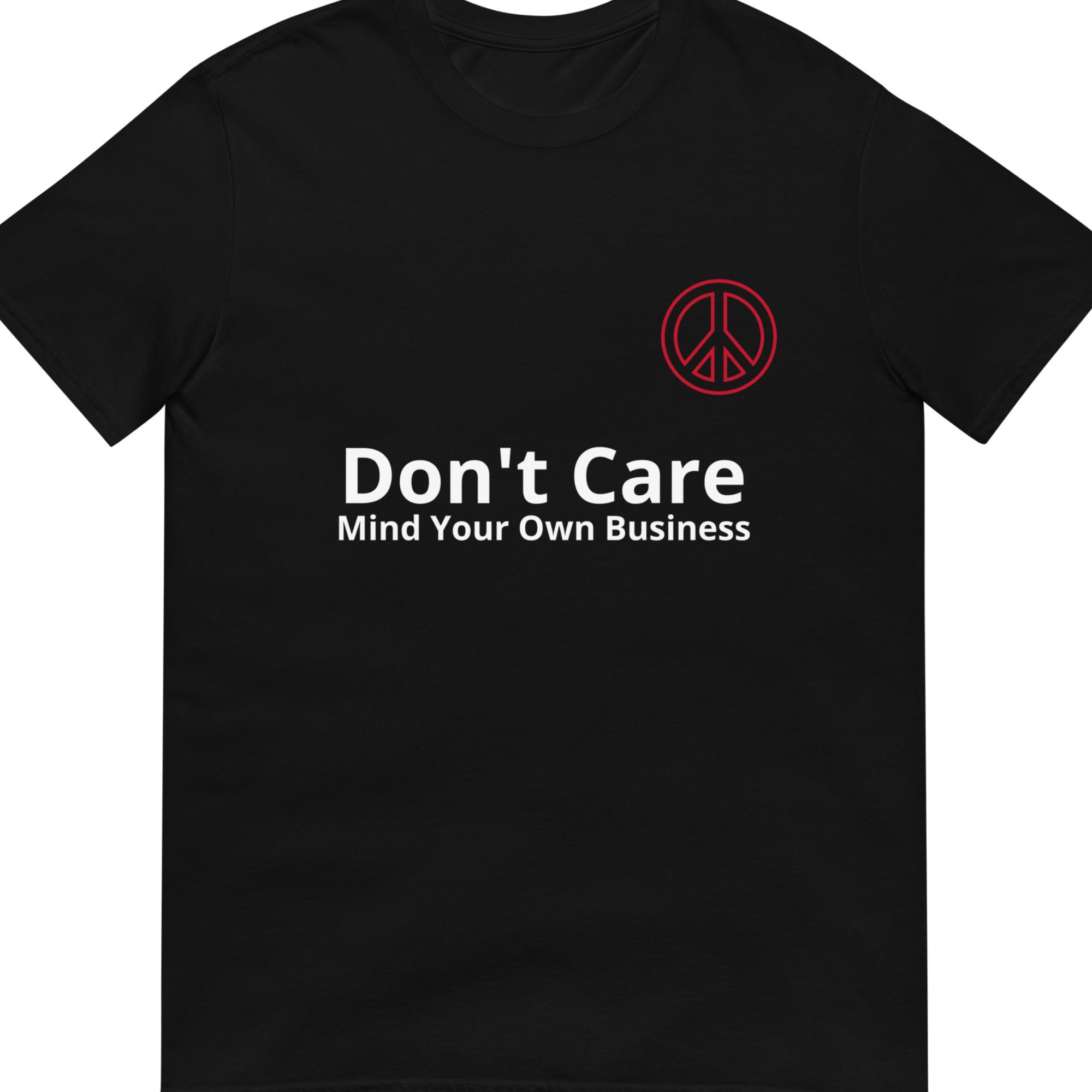 Dont Care Póló - Fekete (Unisex)